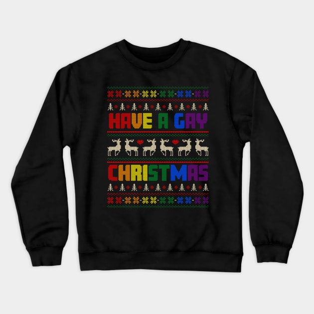 Have A Gay Christmas Crewneck Sweatshirt by mia_me